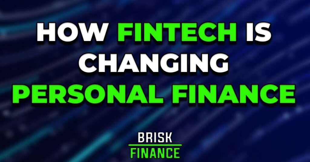 How fintech is changing personal finance